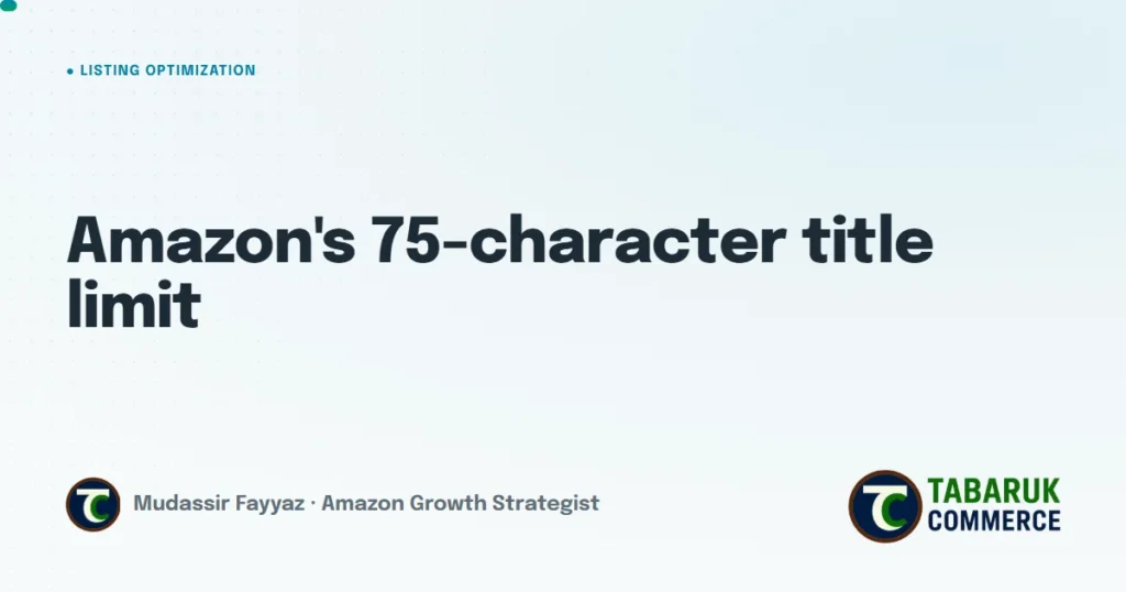 Amazon's 75-Character Title Limit: A Data-Driven Title Optimization Case Study