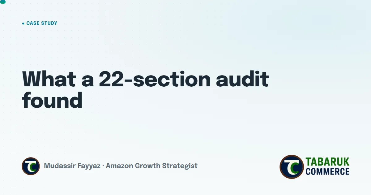 A CA$130 Product, 3 Sales in 32 Days: What a 22-Section Amazon Audit Found